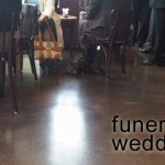Funeral or Wedding?